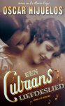Hijuelos, Oscar - Een Cubaans liefdeslied