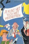molenbeke, p. van - je kunt het toch niet meenemen