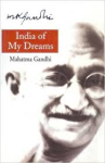 Gandhi, Mahatma - INDIA OF MY DREAMS