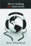 B. Whitehead - ALS JE VANDAAG ZIJN STEM HOORT