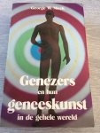Meek - Genezers en hun geneeskunst gehele wereld / druk 1