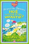 Francine Oomen, F. oomen - Hoe overleef ik - Hoe overleef ik mijn vakantie?