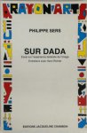 Philippe Sers - Sur Dada Philippe Sers - Sur Dada