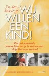 Kleijne, Gemma / Geerdink, Fréderike - En dan besluit je: Wij willen een kind! Over het spannende, nieuwe leven dat je te wachten staat als je kiest voor een kind.