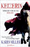 Miller, Karen - [Trilogie ]Spreker voor de God. Boek Één Keizerin; Boek twee Eiland van geheimen; Boek drie De hamer gods.