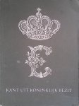 Erkelens, A.M.L.E. & C.A. Burgers - Kant uit koninklijk bezit: de kantverzameling van H.M. de Koningin in bruikleen gegeven aan het Rijksmuseum Amsterdam