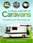 Andrew Jenkinson - A Visual History of Caravans Photographs from the 1920's to Modern Day