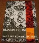 RIJKSMUSEUM AMSTERDAM. - Kant uit koninklijk bezit. Rijksmuseum Amsterdam 26 november 1966 - 29 januari 1967.