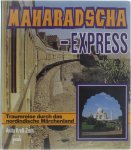 Kress-Zorn Anita - Maharadscha-Express: Traumreise durch das nordindische Märchenland