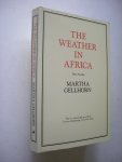 Gellhorn, Martha - The Weather in Africa, Three novellas (Europeans in East Africa)