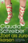 Schreiber, Claudia - Zoet als zure kersen