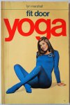 Marshall, Lyn vert Oosthoek H , ill. Farrell, Simon - Fit door yoga Samenspel van lichaam en geest