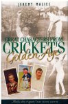 Malies, Jeremy - Great Characters of Crickets Golden Age -The Beautiful and Damned Malies, Jeremy - Great Characters of Crickets Golden Age -The Beautiful and Damned