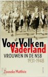 Zonneke Matthée 107235 - Voor Volk en Vaderland Vrouwen in de NSB (1931-1948)
