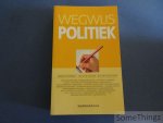 Mark Deweerdt; Clem De Ridder; Roger Dillemans - Wegwijs Politiek