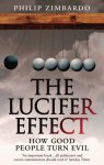 Zimbardo, Philip G. - The Lucifer Effect / How Good People Turn Evil