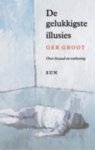 G. Groot - De Gelukkigste Illusies