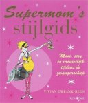 V. Ewbank-Reijs - Supermom's stijlgids