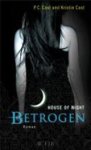 CAST,  P. C. ; Cast, Kristin ; Blum, Christine - House of Night 02. Betrogen