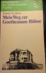 Froböse, Edwin - Mein Weg zur Goetheanum-Bühne