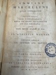  - Ammiani Marcellini quae supersunt. Tomus tertius. Cum notis integris Frid. Lindenbrogii, Henr. Et Hadr. Valesiorum. Gronovii quibus Thom. Reinesii quasdam et suas adiecit J. Augustin Wagner. Edition absolvit Car Gottlob Aug. Erfurdt.
