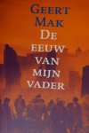 Mak, G. - De eeuw van mijn vader Mak, G. - De eeuw van mijn vader