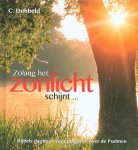 Dubbeld, C. - Dubbeld, C.-Zolang het zonlicht schijnt (nieuw)