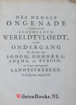 Halma, François - Bijbelsche mengelzangen, of Dichtkundige uitbreiding van den Algemeenen Wereldtvloedt : den Ondergang va Sodom, ..., den Profeten Joël, Obadja, Nahum, Zephanja, en Malachias; met zommige andere Mengelingen / F. Halma
