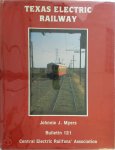 Johnnie J. Myers - Texas Electric Railway Bulletin 121