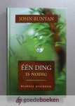 Bunyan, John - Een ding is nodig --- Één ding is nodig. Bijbels dagboek