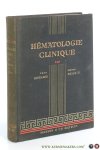 Bernard, Jean / Marcel Bessis. - Hématologie Clinique. Avec 295 figures et 37 planches en couleurs hors texte.