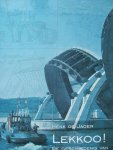 Henk De Jager - "Lekkoo ! "  De Geschiedenis van een Sleepvaartfamilie"