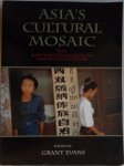 Evans Grant, illustraties Berlie Jean - Asia`s Cultural Mosaic An Anthropological Introduction