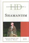 Harvey, Graham & Robert J. Wallis - Historical Dictionary of Shamanism