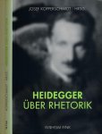 Kopperschmidt, Josef (Hg.) - Heidegger über Rhetorik