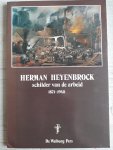 Laarhoven, Drs. J.C.T.M. van (redactie) - Herman Heyenbrock schilder van de arbeid 1871-1948