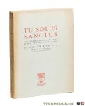 Lebreton, Jules. - Tu Solus Sanctus. Jésus Christ vivant dans les saints études de théologie mystique.