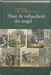 Frits Huiskamp, Aranka van Der Borgh, Frederieke Demmer - Naar de vatbaarheid der jeugd Nederlandstalige kinder- en jeugdboeken 1800-1840 = Een bibliografische catalogus