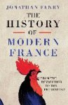 Jonathan Fenby - (1) The History Of Modern France