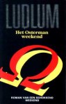 Ludlum - Het Osterman weekend. Roman van een schokkend weekend
