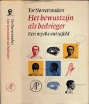 Nørretranders, Tor. - Het Bewustzijn als Bedrieger: Een mythe ontrafeld.