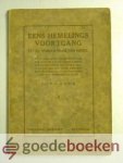 B., P.H.A.I.C. - Eens hemelings voortgang --- Uit de wereld naar den hemel, vertoond in het voorstellen van een gezicht van de voornaamste gestalten eener geloovige ziel, wanneer het den Heere behaagt hem te trekken uit de duisternis tot Zijn wonderbaar licht