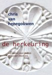 Chris van Henegouwen - De herkeuring een roman over politiek en sociale zekerheid