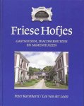 KARSTKAREL, PETER. & LAAN, LEO VAN DER. - Friese hofjes. Gasthuizen, diaconiehuizen en armenhuizen.