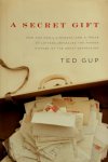 Ted Gup 87092 - A Secret Gift