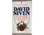 David Niven - GO SLOWLY, COME BACK QUICKLY David Niven - GO SLOWLY, COME BACK QUICKLY