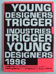 Gert Staal (Netherlands Design Institute) et al  (engelstalig) - Young Designers Trigger Industries Trigger Young Designers 1996, jonge ontwerpers voor oa Fiat, Indoor, Kembo, Kiem, Lego, Otis, Rosenthal, Thomson en Unep