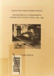 EYFERTH, J.J.K. - Eating rice from bamboo roots. The history of a papermaking community in West China, 1839 - 1998.