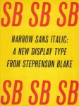 STEPHENSON BLAKE - Narrow Sans Italic: A New Display Type from Stephenson Blake.