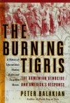 Peter Balakian 186279 - The Burning Tigris The Armenian Genocide And America's Response